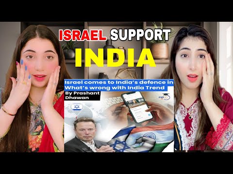 ISRAEL COMES TO INDIAS DEFENCE IN WHATS WRONG WITH INDIA TREND