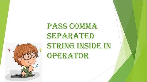 Pass comma separated string inside IN Operator