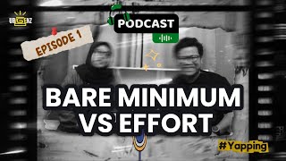 YAPPING - ANTER JEMPUT PASANGAN EFFORT ATAU BARE MINIMUM??