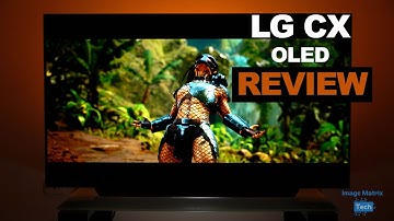 2020 LG CX OLED REVIEW - PART 1