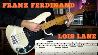 Franz Ferdinand - Lois Lane ///Bass Line Cover [Play Along Tab]