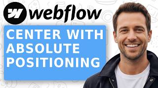 How To Center Things With Absolute Positioning A Webflow Tutorial