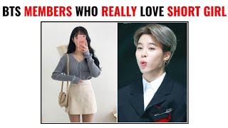 BTS Members Who Really Love Short Girl As Their Future Girlfriends | BTS | BTS besties |