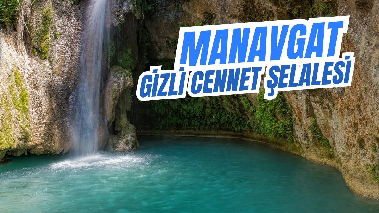 Antalya Manavgat Gizli Cennet Şelalesi: Keşfe Devam