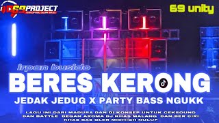 DJ PARTY BERES KERONG MASHUB JEDAK JEDUG BASS NGUKK  IRPAN BSD 69PROJECT