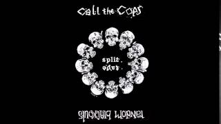 Call The Cops - Splittape with Random Blackouts (Full CTC Side)