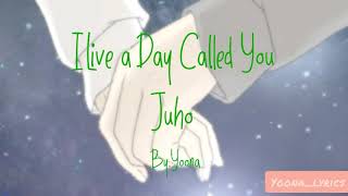 I Life A Day Called You - Juho [Ost. Kairos part.2]  Lirik Terjemahan Indonesia