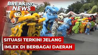 BREAKING NEWS - Situasi Jelang Imlek dan Ramadan di Berbagai Daerah | 15 Februari 2026