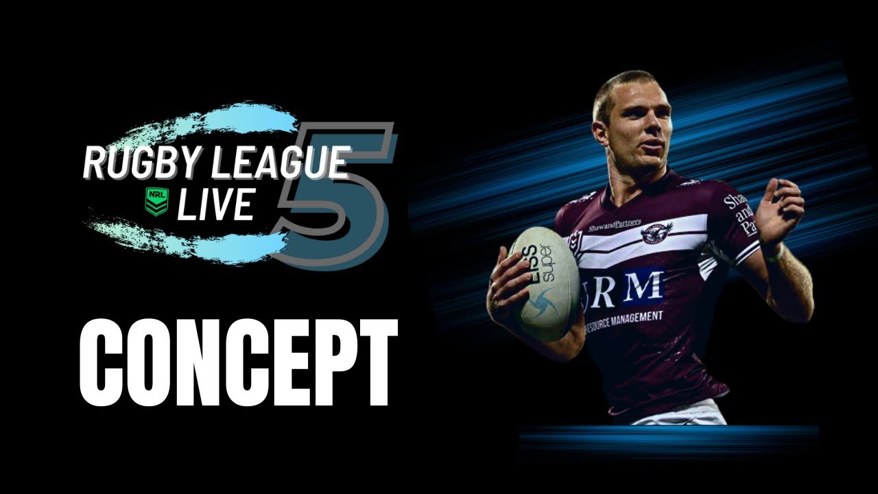 RLL5 VIDEO GAME CONCEPT!! (RUGBY LEAGUE LIVE 5)