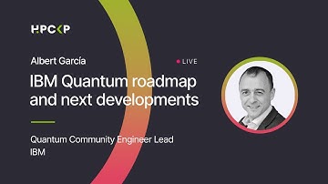 IBM Quantum roadmap and next developments