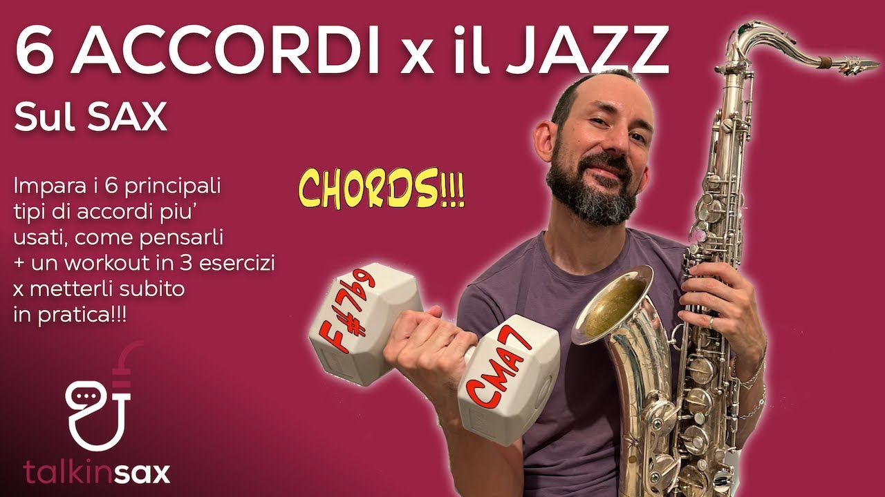 SAX 6 ACCORDI x il JAZZ conoscerli, come pensarli +3 esercizi