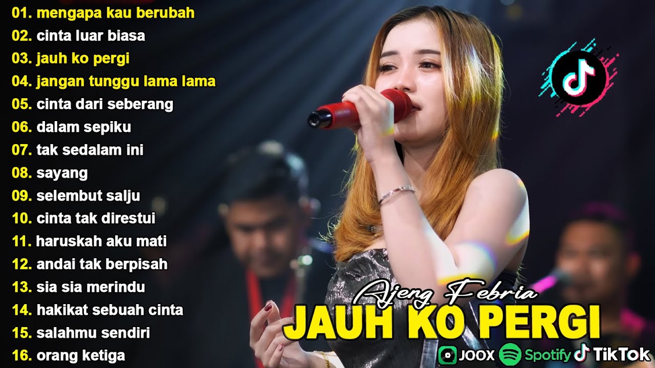 MENGAPA KAU BERUBAH, CINTA LUAR BIASA - AJENG FEBRIA - FULL ALBUM KOPLO DANGDUT VIRAL TERBARU