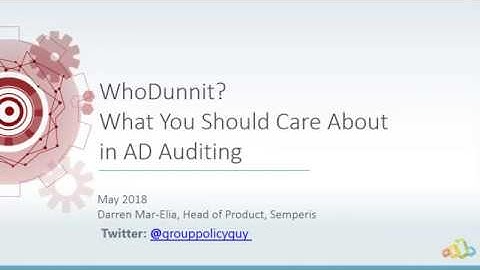WhoDunnit   —What You Should Care About in AD Auditing