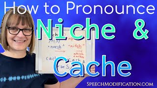 Full How to Pronounce Niche, Cache and Cash Guide