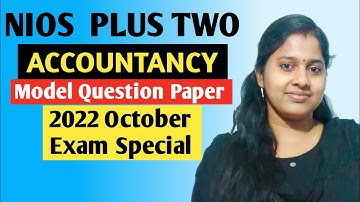 NIOS | PLUS TWO | ACCOUNTANCY  | MODEL QUESTION PAPER | PREVIOUS QUESTION PAPER | 2022 OCTOBER EXAM
