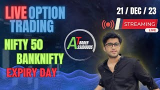 LIVE INDEX TRADING ( 21/DEC/23) || BANKNIFTY AND NIFTY50 OPTIONS || ASSIDUOUS TRADER