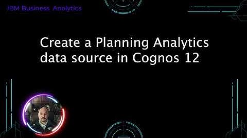 How to create a Planning Analytics data source in Cognos Analytics 12