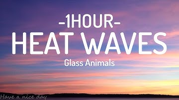 Thumbnail of Glass Animals - Heat Waves (Lyrics)[1HOUR]