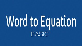 Basic Word To Equation