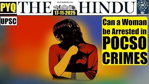 UPSC Current Affairs | The Hindu Editorial Discussion, 17th November, 2025