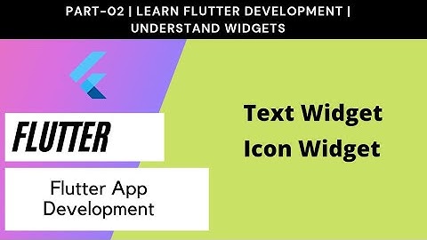 Flutter for Beginners | Part - 2 | Widgets