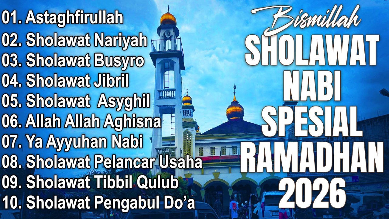 SHOLAWAT BULAN RAMADHAN 2026 | KUMPULAN SHOLAWAT VIRAL 2026 | SHOLAWAT JIBRIL PENARIK REZEKI,BUSYRO