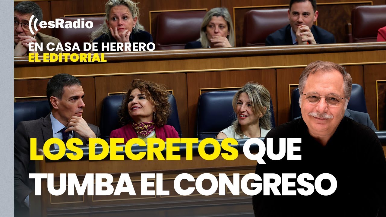Editorial Luis Herrero: El Congreso tumba los decretos del escudo social y del tope de precios