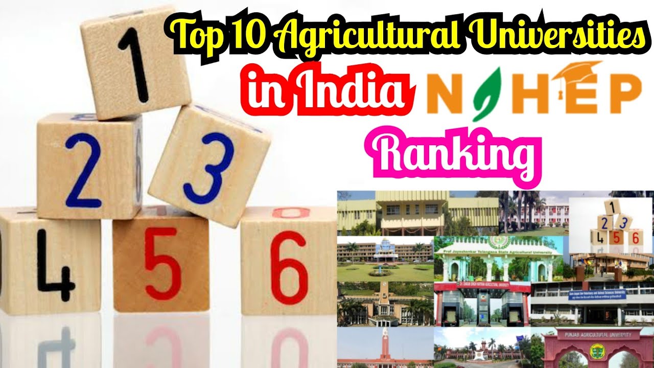 Top 10 Agricultural Universities in India | NHEP ranking 2020 | Leading agriculture universities