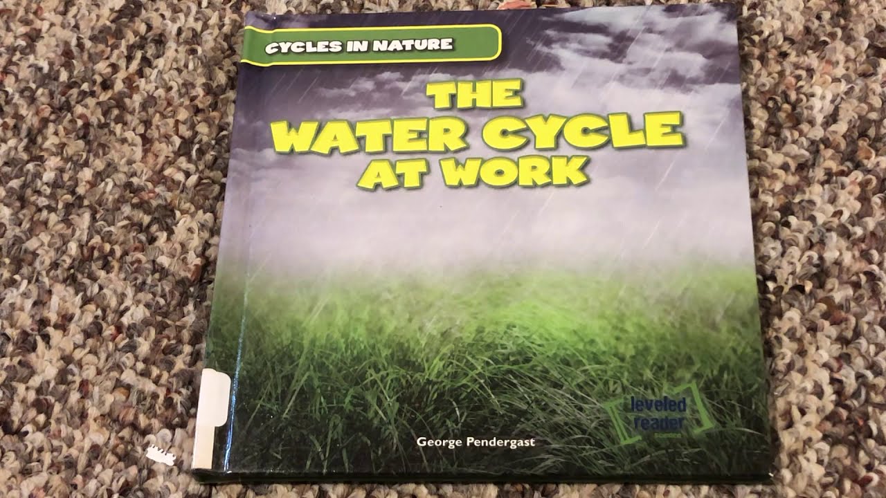 Read aloud The Water Cycle at Work by Pendergast YouTube