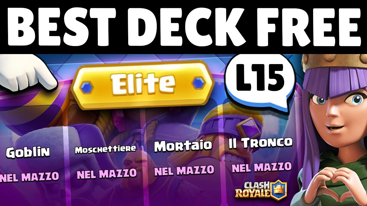 GRATIS... MIGLIOR DECK LIVELLO 15 ELITE DEVASTANTE! - Clash Royale ...