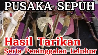 PUSAKA SEPUH HASIL TARIKAN SERTA WARISAN LELUHUR //Mas Hendro Al-Rembangi//