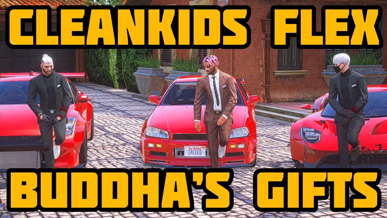 Cleankids Flex Buddha’s Gifts | NoPixel Edit