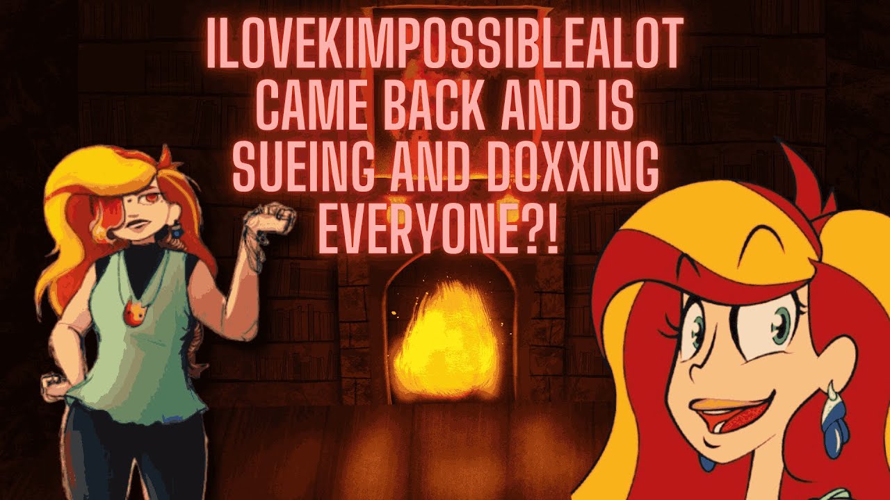 ILoveKimpossibleAlot Came Back And Is Sueing And Doxxing Everyone?!