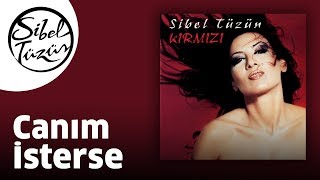Sibel Tüzün - Canım İsterse (Official Audio)