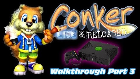 Conker: Live & Reloaded Walkthrough Part 3