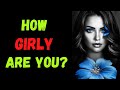 How girly are you  personality test  sliptest1