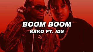 Boom boom - RSKO feat. IDS (Paroles/Lyrics)