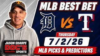 Tigers at Rangers 7/2/26 MLB Best Bet - MLB Picks and Predictions | Jason Sharpe Doc Sports