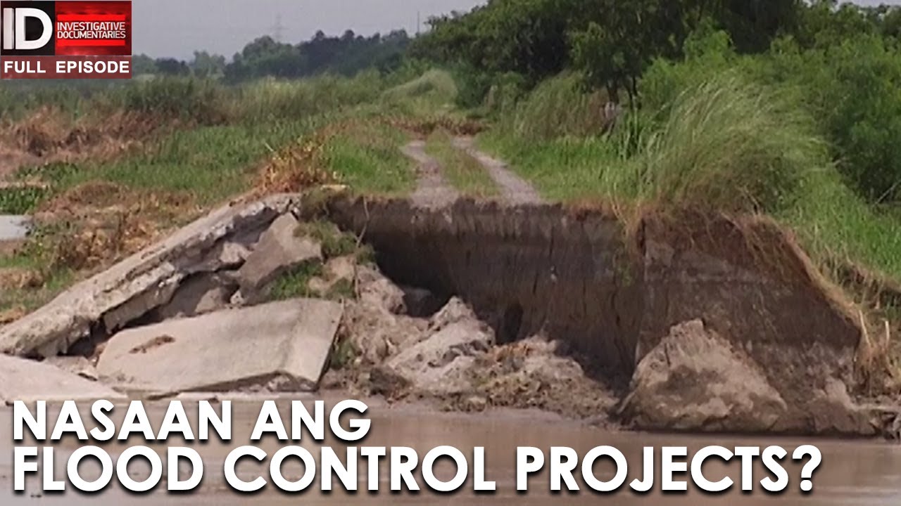 NASAAN ANG FLOOD CONTROL PROJECTS? | Investigative Documentaries