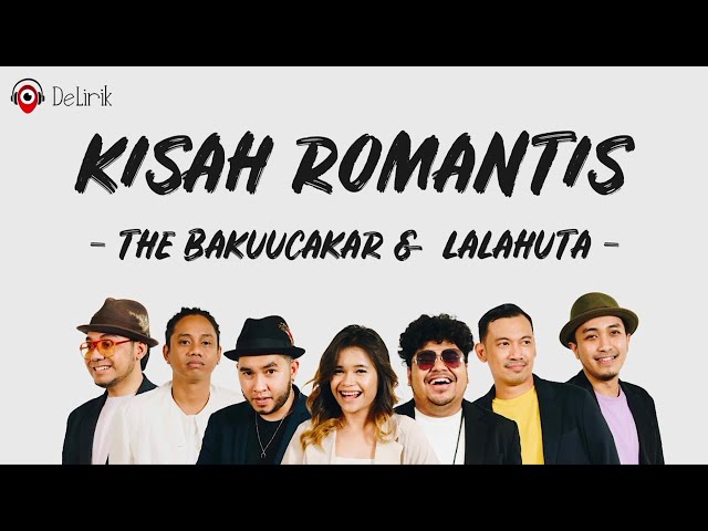 Kisah Romantis - The Bakuucakar, Lalahuta (Lirik Lagu) class=