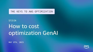 Celebrity How to cost optimization GenAI  | The Keys to AWS Optimization | S13 E4 Profile