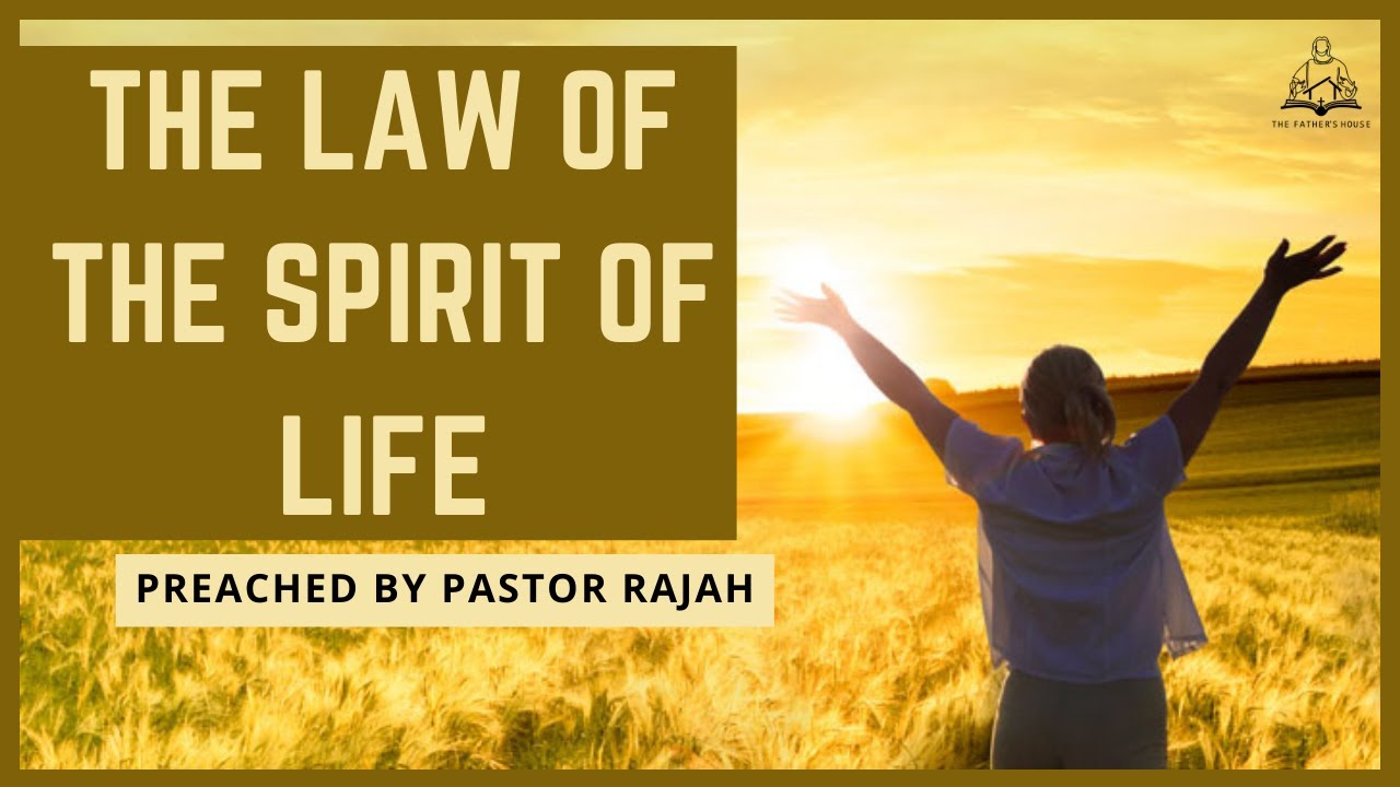The Law Of The Spirit Of Life Preached By Pastor Rajah YouTube The Law Of The Spirit Of Life Preached By Pastor Rajah YouTube