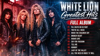 WHITE LION Greatest Hits Full Album 🎸 Classic Rock Songs Collection