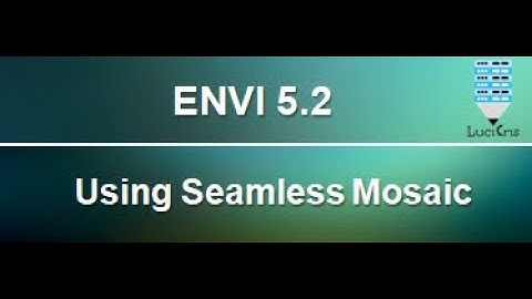 Using Seamless Mosaic in ENVI 5.2