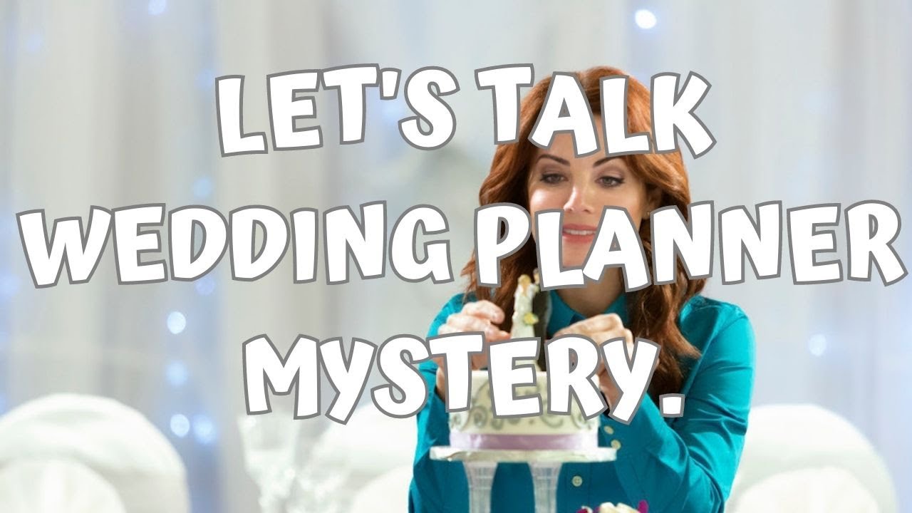 Let's Talk About the Hallmark Mystery, Wedding Planning Mystery - YouTube