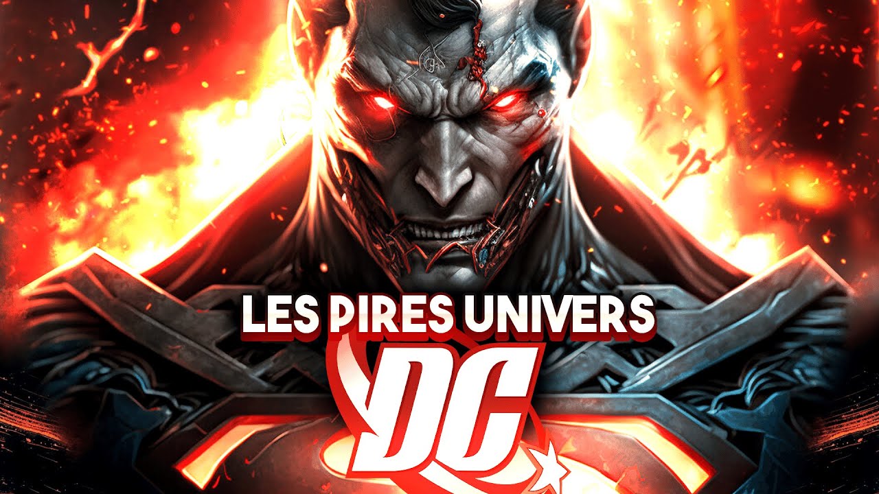 Les 15 UNIVERS DC les plus HORRIBLES (tu ne veux pas y vivre)