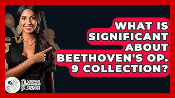 What Is Significant About Beethoven