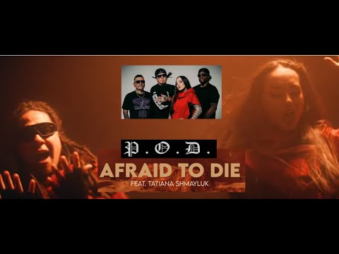 P.O.D. release video for “Afraid To Die“ w/ Jinjer's Tatiana guesting off “Veritas“.