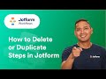 How to Delete or Duplicate Steps in Jotform Workflows