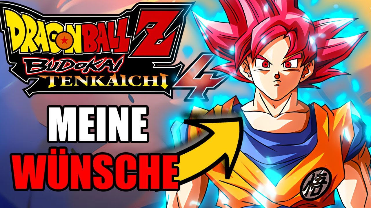 DAS BRAUCHT Dragon Ball Budokai Tenkaichi 4!